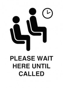Microsoft Word - PLEASE WAIT HERE UNTIL CALLED.docx